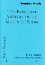 THE EVENTUAL ARRIVAL OF THE QUEEN OF SHEBA (ARR.THORNE), SCORE & PARTS