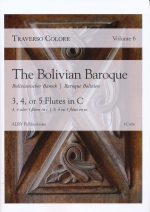 TRAVERSO COLORE VOL.6 : THE BOLIVIAN BAROQUE (ARR.LARGE), SCORE & PARTS