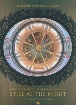 STILL AS THE NIGHT : MUSIC FOR REFLECTION AND CONTEMPLATION (ED.PARRY & ALLEY)