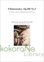 8 HUMORESKY, OP.101 NO.7 FOR FLUTE, ALTO (OR 2FLUTES) FLUTE AND PIANO (ARRFMAYU OOWADA & KOKORO-NE)