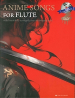 ANIME SONGS FOR FLUTE (WITH PIANO ACCOMPANIMENT CD)